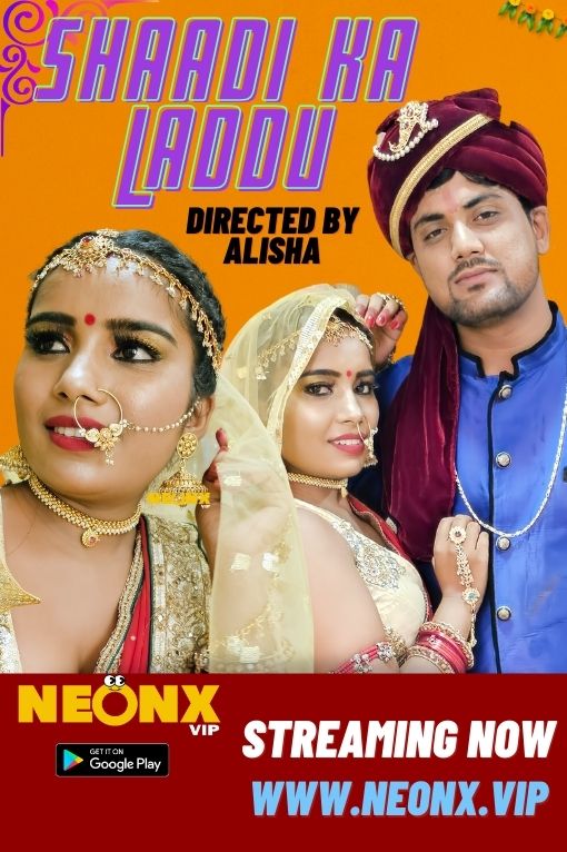 Shadi Ka Ladu Ep01 (2023) Neonx Uncut Web Series 720p | 480p Webhd x264 1filmy4wap