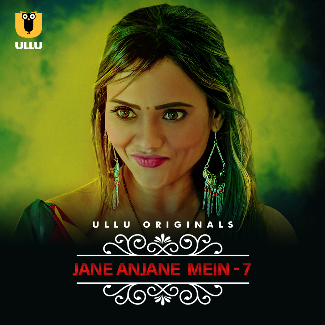 Jane Anjane Mein S07 Part 1 2023 Ullu Hindi Hot Web Series