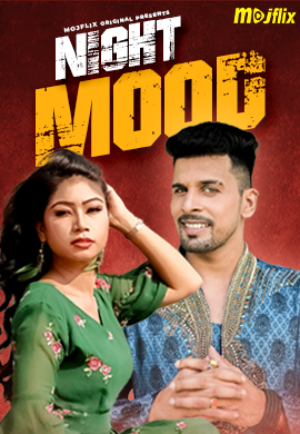 Night Mood (2023) Mojflx ShrtFlm 720p | 480p Webhd x264 1filmy4wap