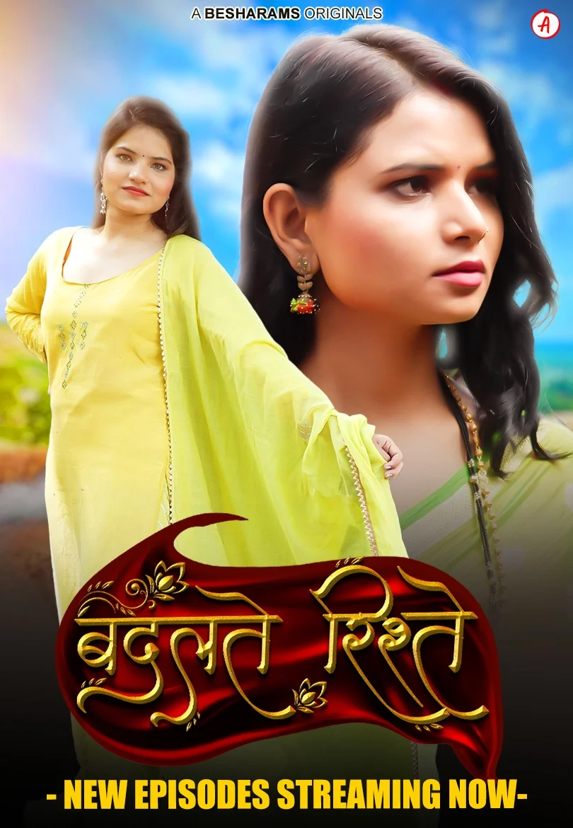 Badalte Rishte (2023) (E05-07) Besram Seris 720p | 480p Webhd x264
