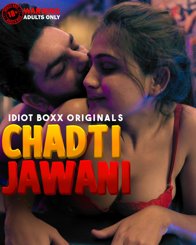 Chadti Jawani 2023 IdiotBoxx S01E01T03 Hindi Web Series 720p HDRip