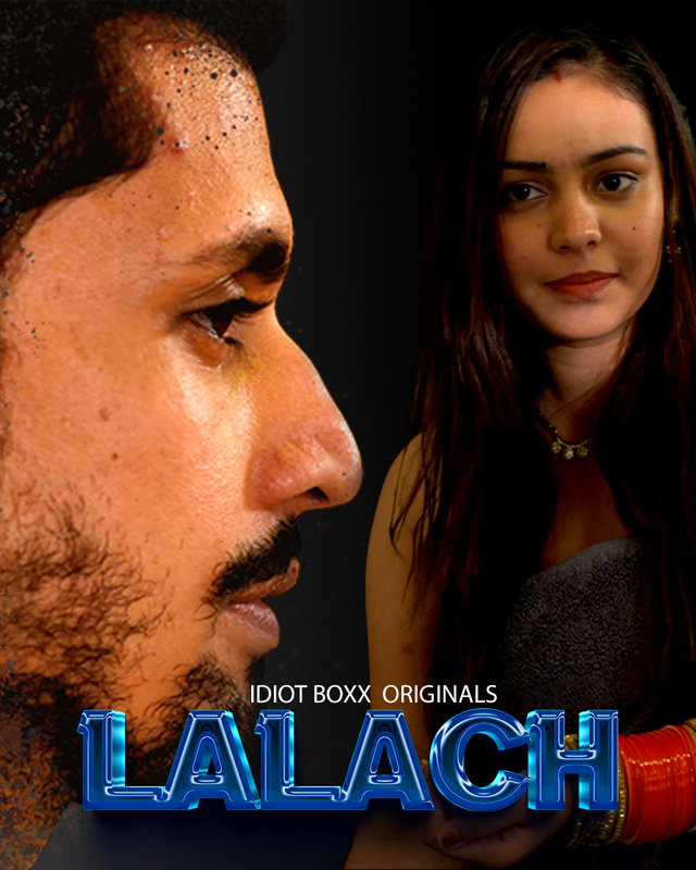 Lalach 2023 IdiotBoxx S01E01T03 Hindi Web Series 720p HDRip