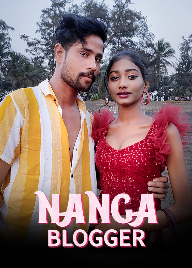 Nanga Blogger 2023 Kotha Hindi Short Film 720p HDRip 200MB