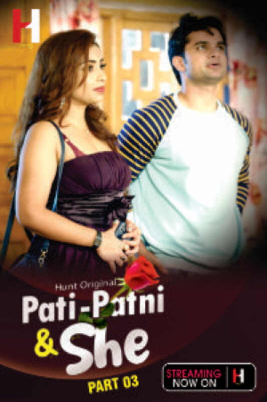 Pati Patni and She Part 03 2023 HuntCinema Ep05 Hindi Web Series 1080p HDRip