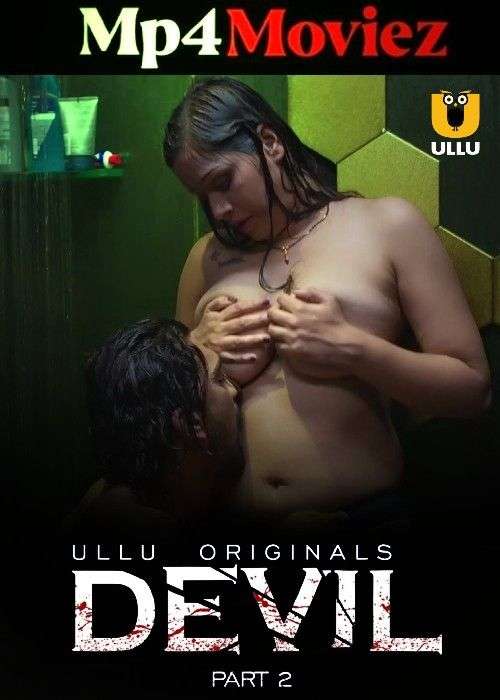 Devil Part 2 2024 Ullu Hindi Web Series HDRip Download