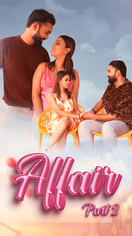 Affair 2024 WowEntertainment S01 Epi 3-4 Hindi Web Series 1080p | 720p HDRip
