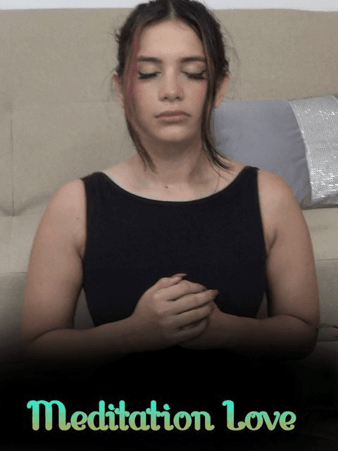 Meditation Love (2024) Uncut NiksIndian Hindi Short Film 720p HDRip 200MB