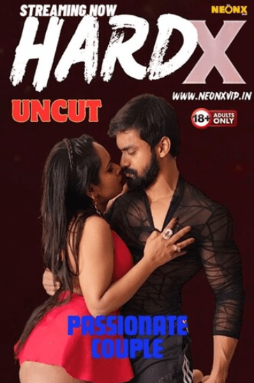 Hard X 2024 UNUCT NeonX Hindi Short Film 1080p | 720p HDRip