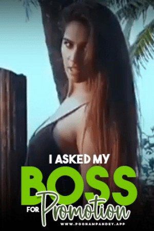 Boss Promotion (2024) Poonam Pandey Hindi Hot Short Film | 720p WEB-DL | Download