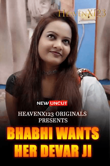 Bhabhi Wants Her Devar Ji Uncut 2024 Heavenx123 Hindi Hot Short Film 720p HDRip Download