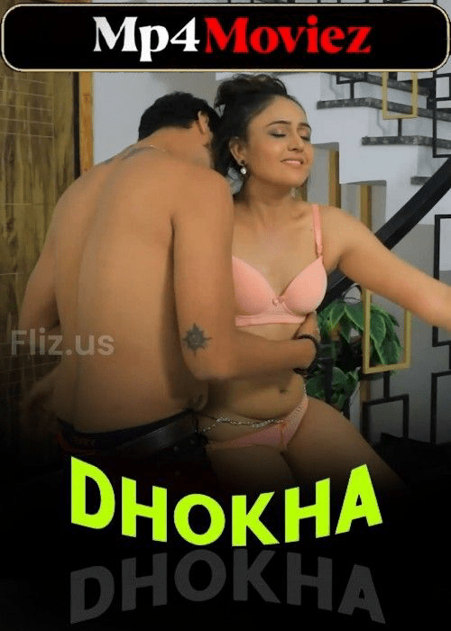 Dhokha 2024 Fliz S01 Ep 02 Hindi Web Series 720p HDRip 300MB Download