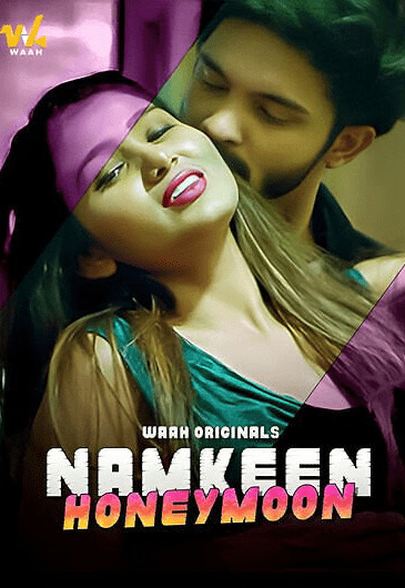 Namkeen Honeymoon (2024) Waah App Hindi Hot Short Film 720p HDRip Download