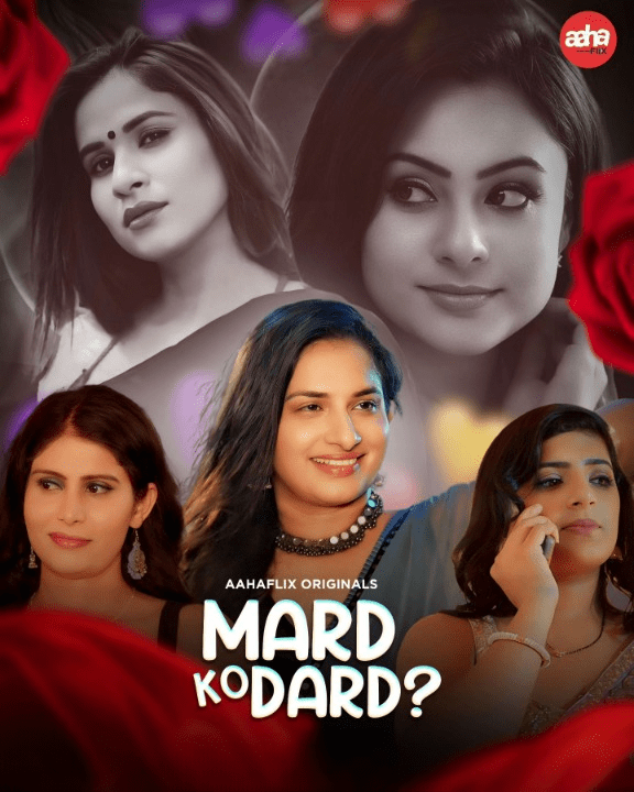 Mard Ko Dard 2024 AahaFlix Hindi S01 Web Series 720p HDRip Download