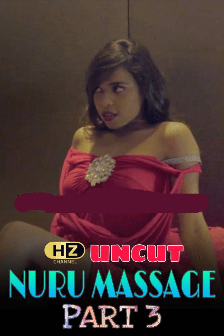Nuru Massage 3 2024 HootzyChannel Hindi Uncut Vers Short Film 720p HDRip 120MB Download