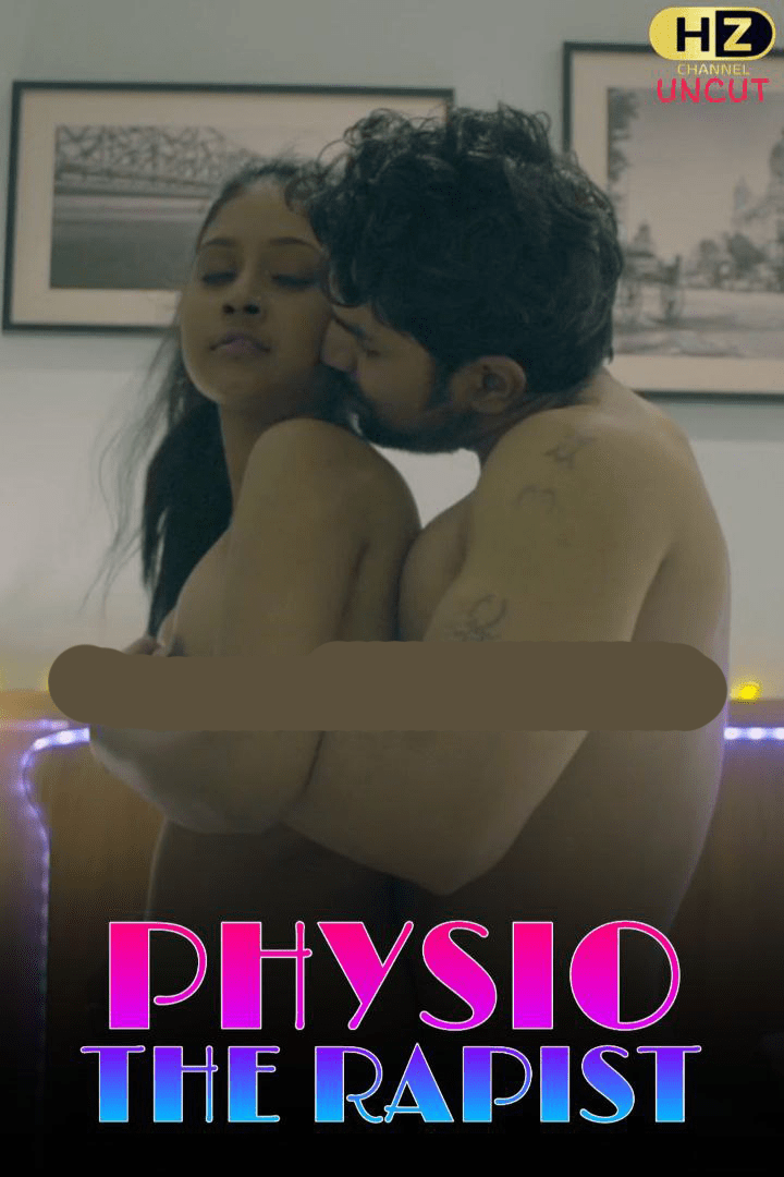 Physio The Rapist 2024 HootzyChannel Hindi Uncut Vers Short Film 720p UNRATED HDRip 110MB Download