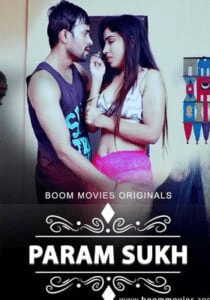 Param Sukh 2024 BoomMovies Originals Hindi Short Film 720p HDRip 190MB Download