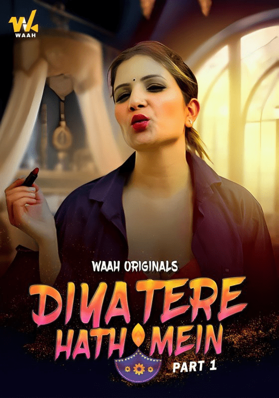 Diya Tere Hath Mein 2024 Waah S01E01T02 Hindi Web Series 720p HDRip Download