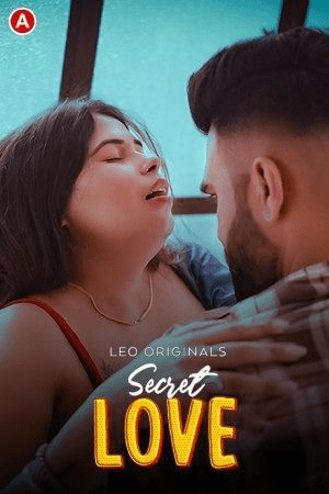 Secret Love 2024 LeoApp S01E01 Hindi Web Series 720p HDRip 220MB Download