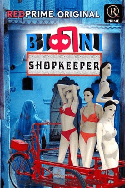 Bikini Shopkeeper 2024 Red Prime Originals Hindi Short Film 720p HDRip 210MB Download