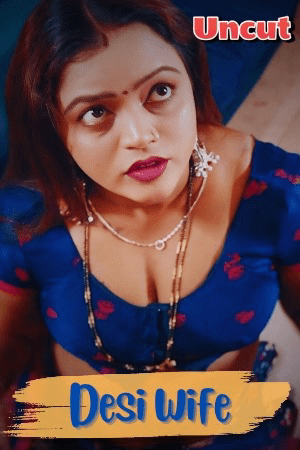 Desi Wife 2024 Hindi FansLove Short Films 720p HDRip 250MB