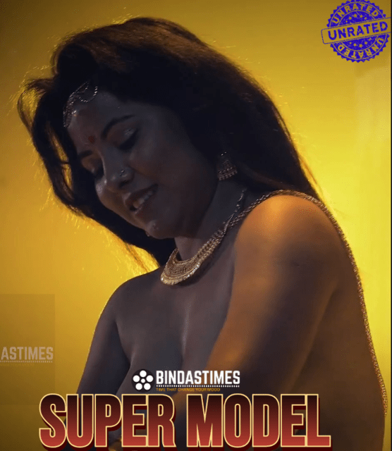 Super Model (2024) Uncut BindasTimes Hindi Short Film 1filmy4wap