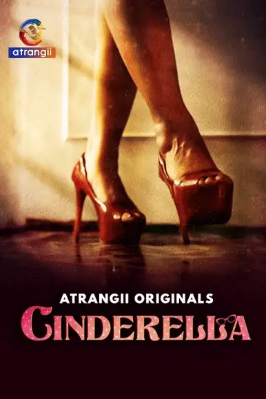 Cinderella 2024 Atrangii S01 Hindi Web Series 1080p | 720p | 480p HDRip 1filmy4wap