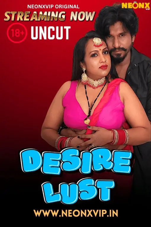 Desire Lust 2025 NeonX Hindi Short Film 1080p | 720p HDRip 1filmy4wap