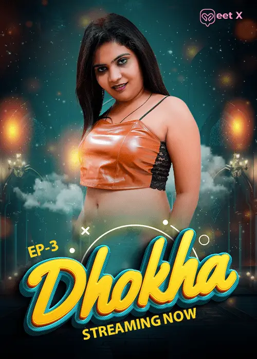 Dhokha 2025 MeetX S01E03 Hindi Web Series 1080p | 720p HDRip 1filmy4wap