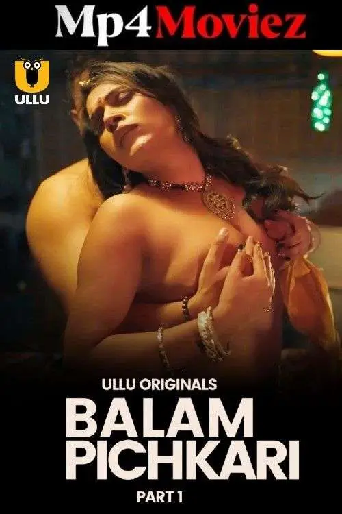 Balam Pichkari Part 01 2025 Ullu Web Series 1080p | 720p | 480p HDRip 1filmy4wap