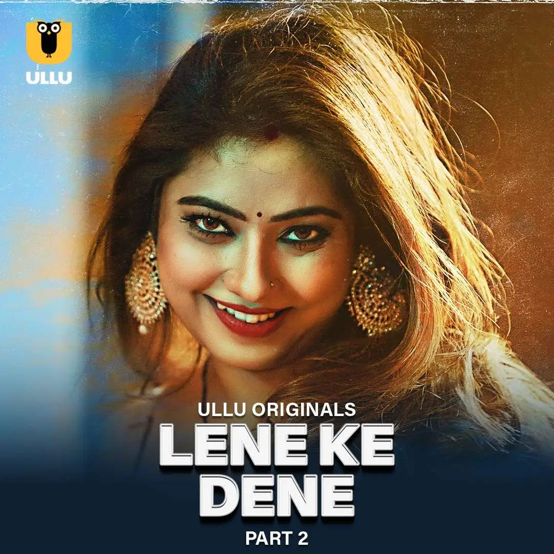Lene Ke Dene Part 02 2025 Ullu Web Series 1080p | 720p | 480p HDRip 1filmy4wap