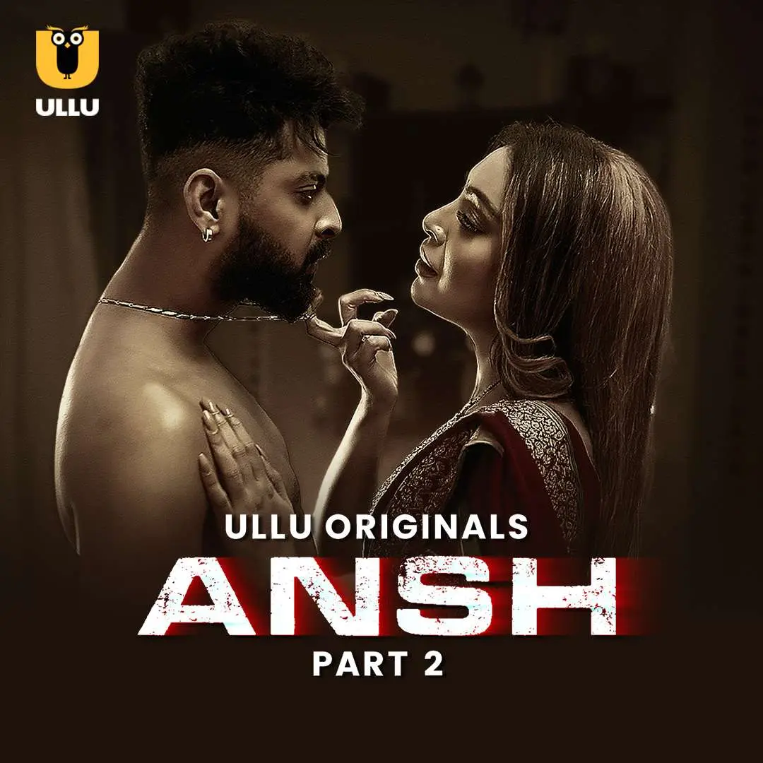 Ansh Part 02 2025 Ullu Web Series 1080p | 720p