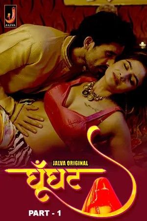 Ghoonghat 2025 Jalva S01EP01 Hindi Web Series 720p HDRip 1Filmy4wap