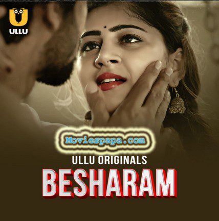 Besharam Part 01 2025 Ullu Hindi Web Series 1080p | 720p | 480p HDRip 1Filmy4wap