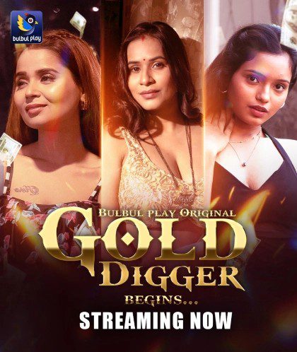 Gold Digger-Begin (2025) S01E01-04 Hindi BulBulPlay Web Series 1080p | 720p | 480p HDRip 1Filmy4wap