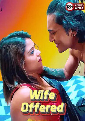 Wife Offered (2025) Hindi Uncut Short Film 720p HDRip 1Filmy4wap