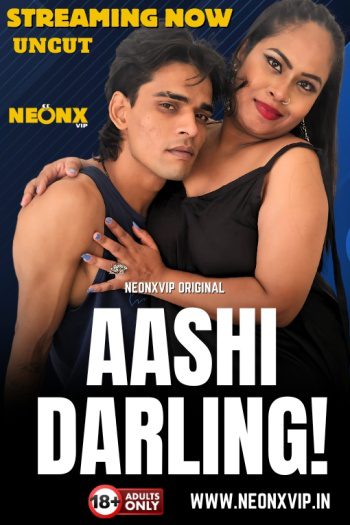 Aashi Darling! (2025) NeonX Hindi Hot Short Film 1080p | 720p | 480p HDRip 1Filmy4wap