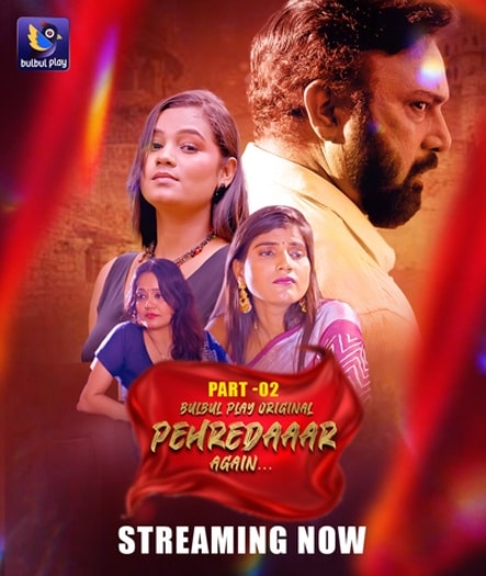  Pehredaaar Again (2025) UNRATED BulbulPlay Hindi S01E04T06 Hot Series HDRip | 1080p | 720p | 480p 1Filmy4wap