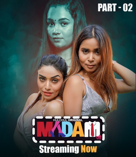  Madam Ji (2025) UNRATED Hindi HulChul S01E04T06 Hot Series HDRip | 1080p | 720p | 480p 1Filmy4wap