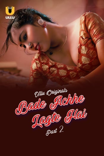  Bade Achhe Lagte Hai (2025) UNRATED Hindi S01 Part 2 Hot Series HDRip | 1080p | 720p | 480p 1Filmy4wap