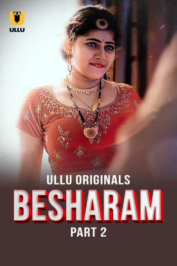  Besharam (2025) UNRATED Hindi S01 Part 2 Hot Series HDRip | 1080p | 720p | 480p 1Filmy4wap