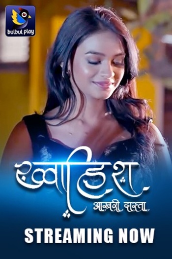  Khwaish (2025) UNRATED BulbulPlay Hindi S01E03T05 Hot Series HDRip | 1080p | 720p | 480p 1Filmy4wap