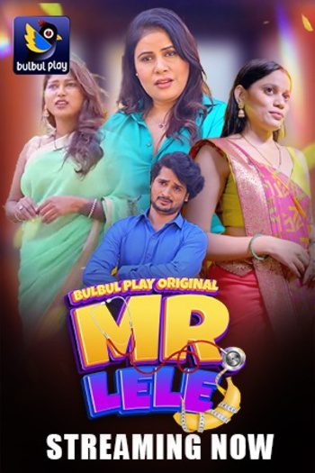  Mr. Lele (2025) UNRATED BulbulPlay Hindi S01E01T03 Hot Series HDRip | 1080p | 720p | 480p 1Filmy4wap