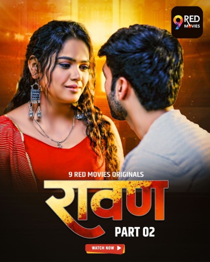 Ravan (2025) 9RedMovies UNRATED Hindi S01E03T04 Hot Series HDRip | 1080p | 720p | 480p 1Filmy4wap