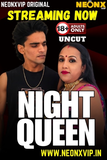 Night Queen (2025) NeonX Hindi Hot Short Film 1080p | 720p | 480p HDRip 1Filmy4wap