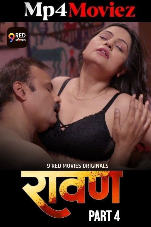 Ravan (2025) 9RedMovies Hindi S01E07T09 Hot Series 1080p | 720p | 480p HDRip 1Filmy4wap