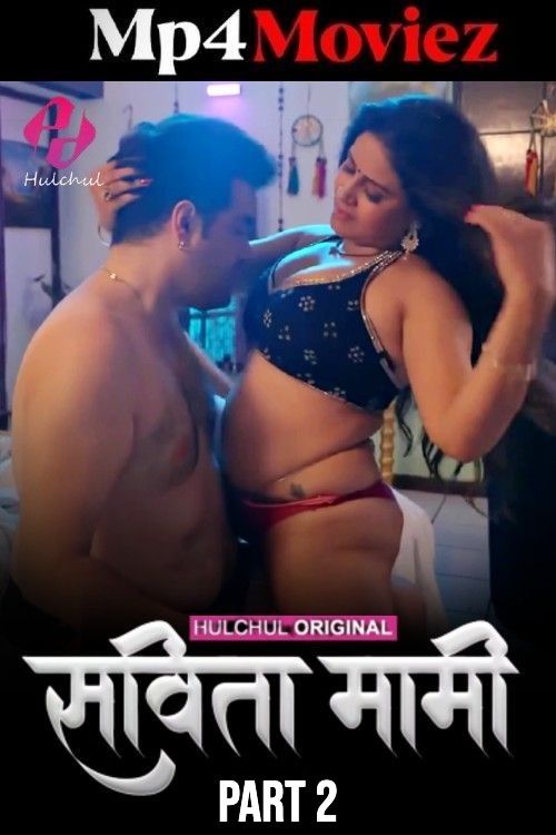 Savita Mami (2025) HulChul Hindi S01E04T06 Hot Series 1080p | 720p | 480p HDRip 1Filmy4wap