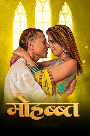 Mohabat 2025 Hindi Uncut Short Films 720p HDRip 1Filmy4wap