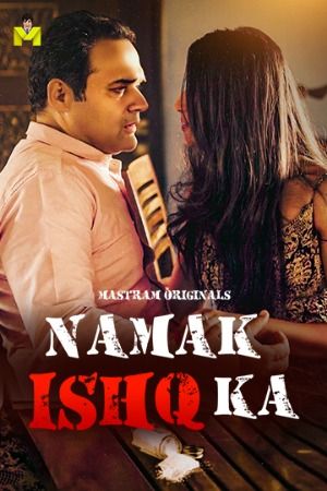 Namak Ishq Ka (2025) UNRATED MasTram Hindi S01E01T03 Hot Series 1080p | 720p | 480p HDRip 1Filmy4wap