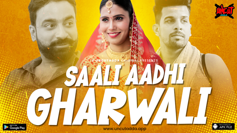 Saali Aadhi Gharwali 2023 UncutAdda S01E02 Hindi Web Series 1080p HDRip