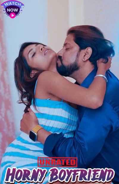 Horny Boyfriend (2025) Uncut Hindi Short Film 720p HDRip 1Filmy4wap